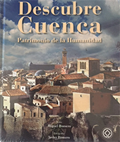 Descubre Cuenca. Patrimonio de la Humanidad
