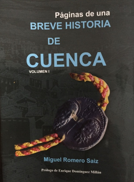 Miguel Romero - Páginas de una Breve Historia de Cuenca Volumen I